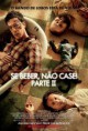 ASSISTIR SE BEBER NÃO CASE 2 – DUBLADO